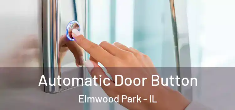  Automatic Door Button Elmwood Park - IL