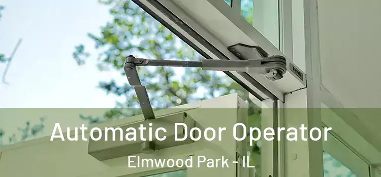  Automatic Door Operator Elmwood Park - IL