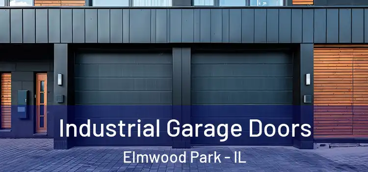  Industrial Garage Doors Elmwood Park - IL