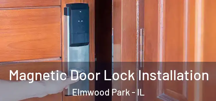  Magnetic Door Lock Installation Elmwood Park - IL