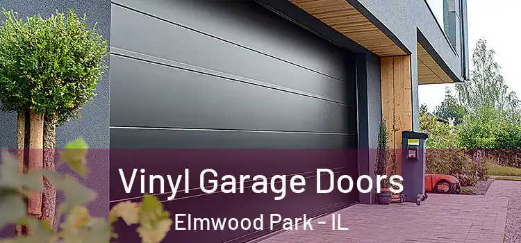  Vinyl Garage Doors Elmwood Park - IL